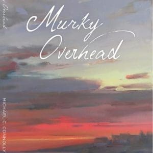 murky overhead by michael connolly